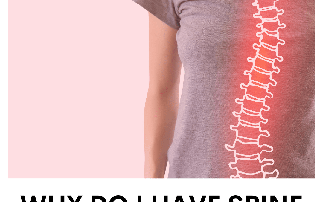 Why Do I Have Curvature Of The Spine?