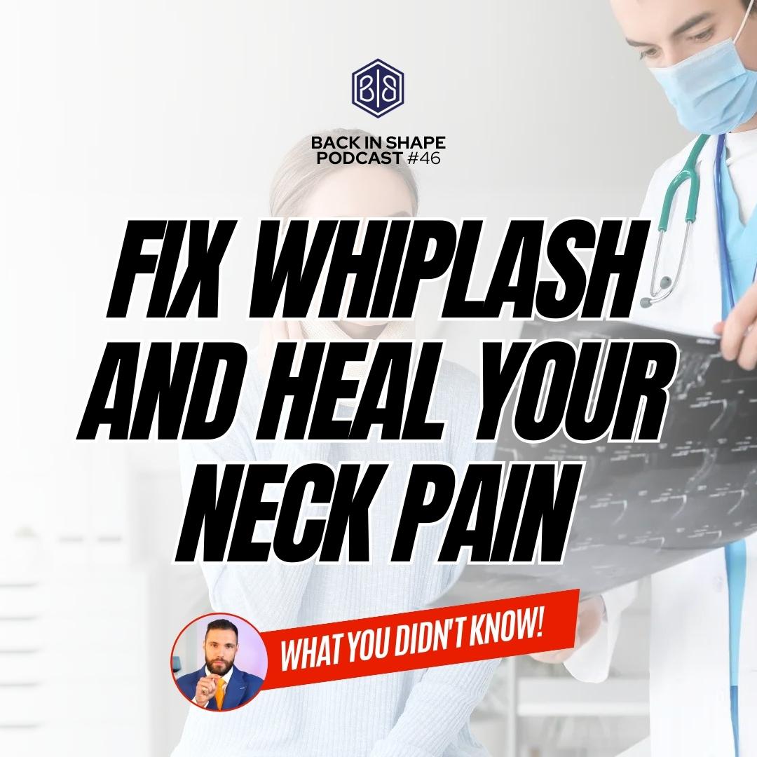 Fix whiplash and neck pain